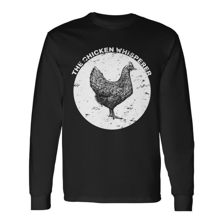 The Chicken Whisperer Tshirt Long Sleeve T-Shirt