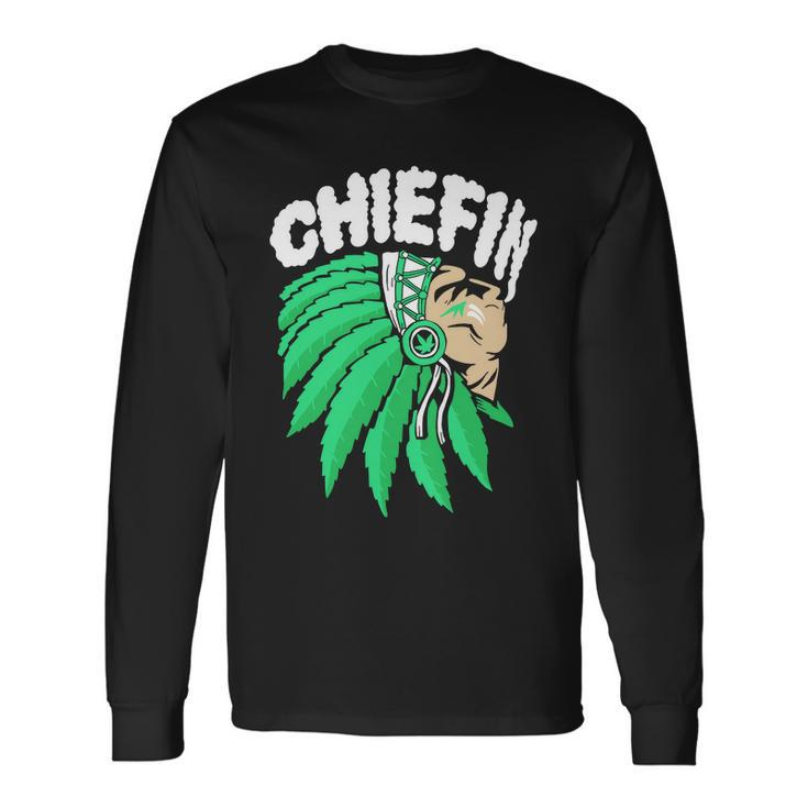 Chiefin Smoke Weed Native American Long Sleeve T-Shirt