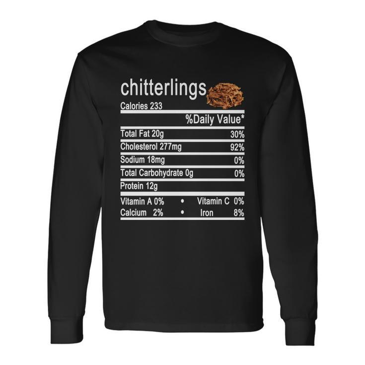 Chitterlings Nutrition Facts Label Long Sleeve T-Shirt