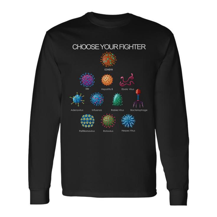 Choose Your Fighter Virus Flu Pandemic Long Sleeve T-Shirt