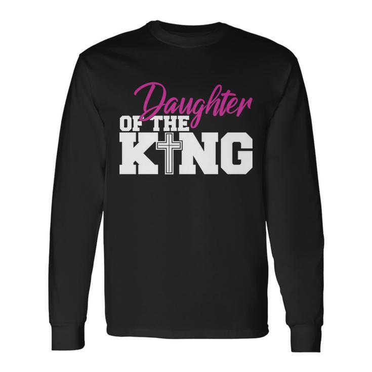 Christian Faith Daughter Of The King Tshirt Long Sleeve T-Shirt