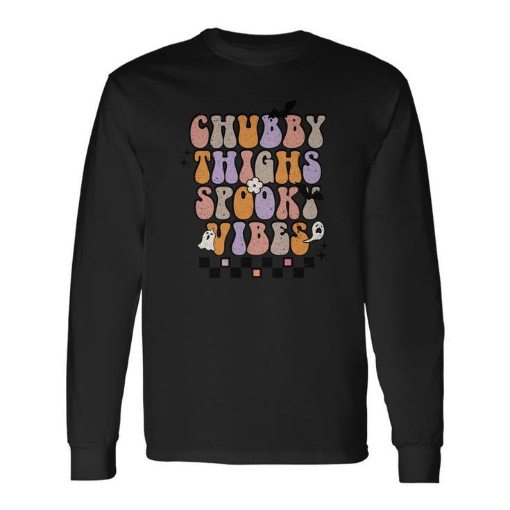 Chubby Thights And Spooky Vibes Halloween Groovy Long Sleeve T-Shirt