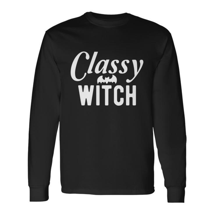 Classy Witch Halloween Quote Long Sleeve T-Shirt