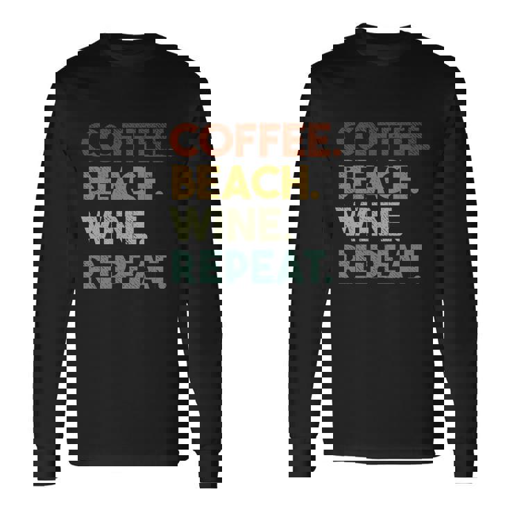 Coffee Beach Wine Repeat Retro Beach Cool Long Sleeve T