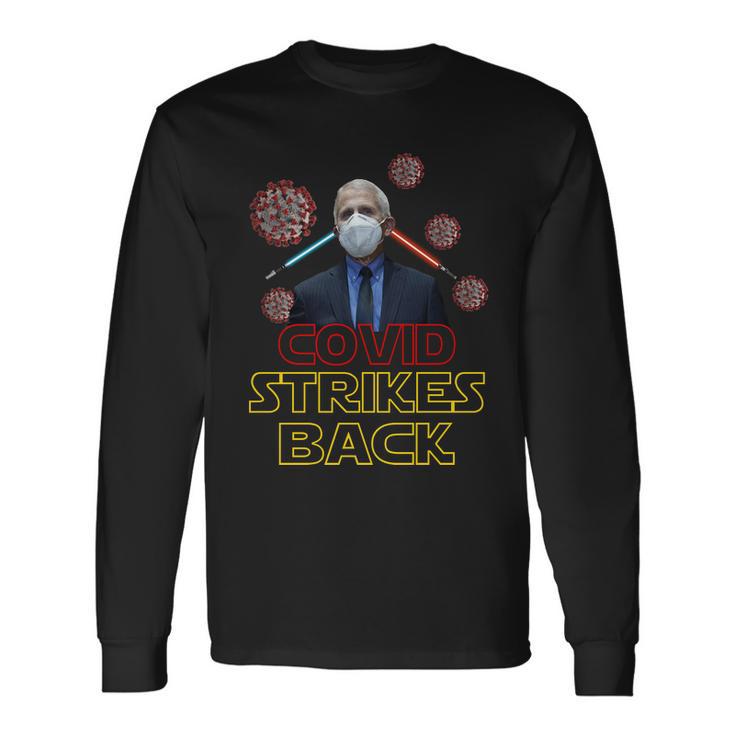 Covid Strikes Back Dr Fauci Long Sleeve T-Shirt