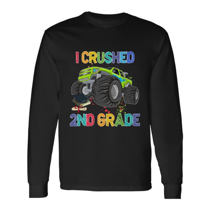 I Crushed 2Nd Grade Monter Truck Back To School Long Sleeve T-Shirt