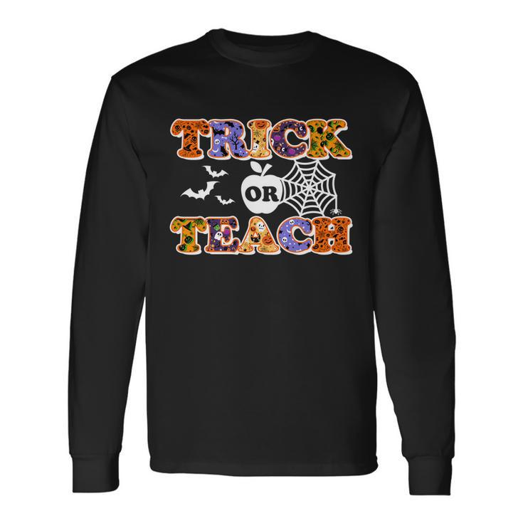 Cute Halloween Trick Or Teach Teacher Long Sleeve T-Shirt