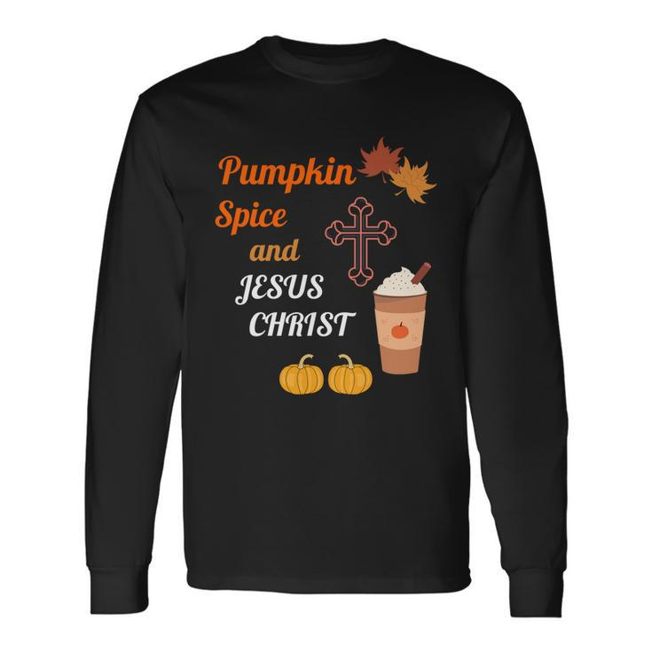 Cute Pumpkin Spice And Jesus Christ Fall V2 Long Sleeve T-Shirt