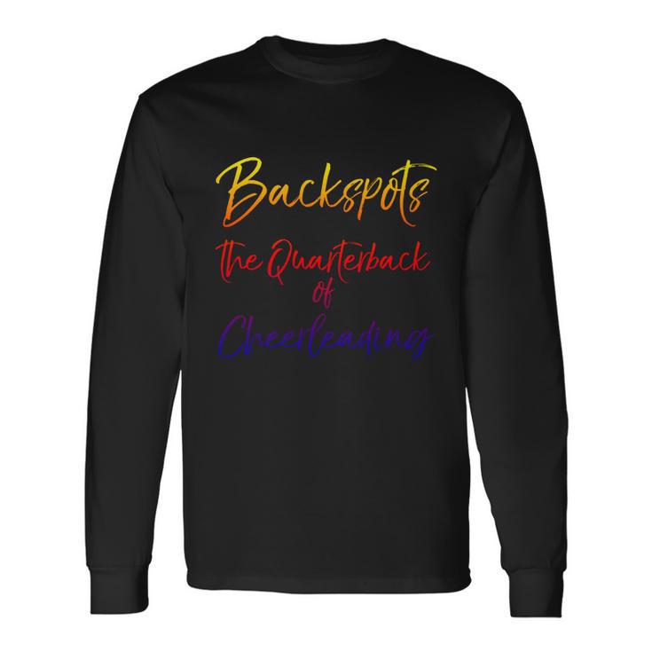 Cute Quote Cheer Backspots The Quarterback Of Cheerleading Long Sleeve T-Shirt