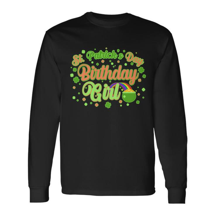 Cute St Patricks Day Birthday Girl Long Sleeve T-Shirt