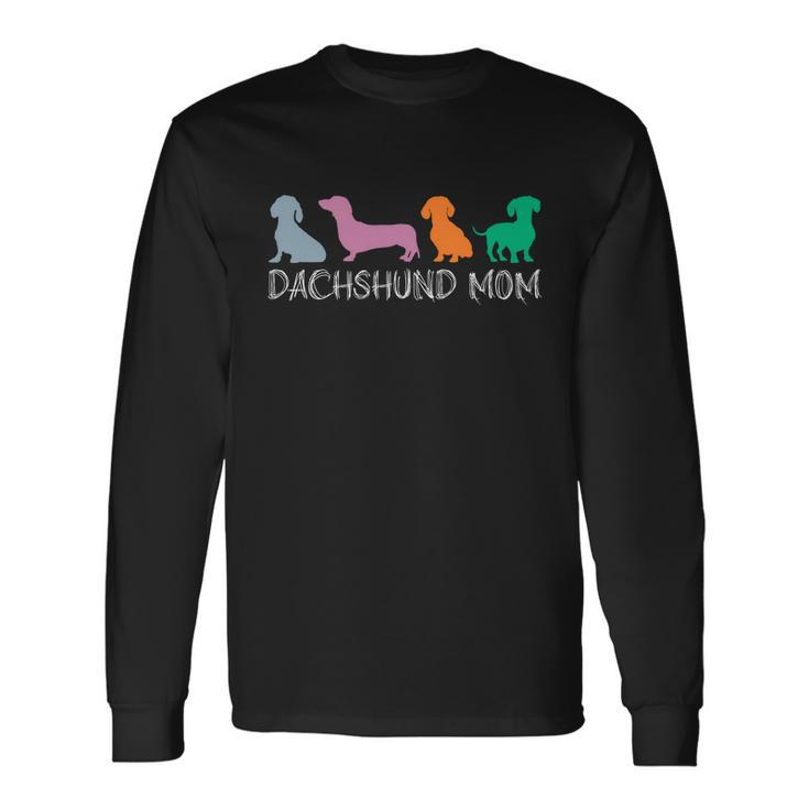 Dachshund Mom Wiener Doxie Mom Graphic Dog Lover Long Sleeve T-Shirt