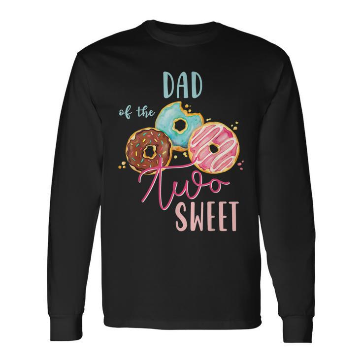 Dad Sweet Two Donut Birthday Party Theme Girl Men Women Long Sleeve T-Shirt T-shirt Graphic Print