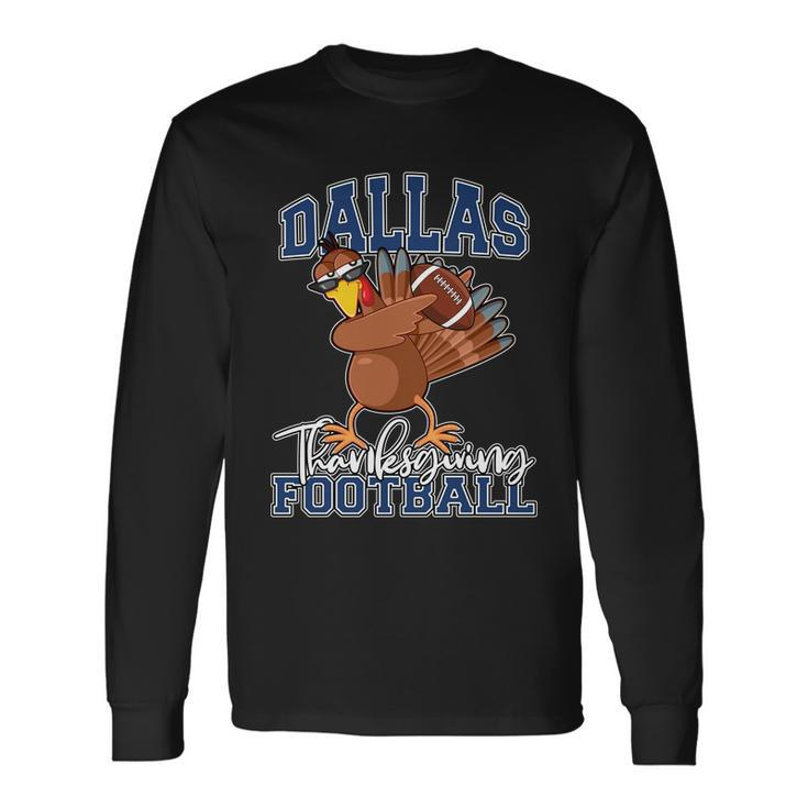 Dallas Thanksgiving Football Fan Tshirt Long Sleeve T-Shirt Gifts ideas
