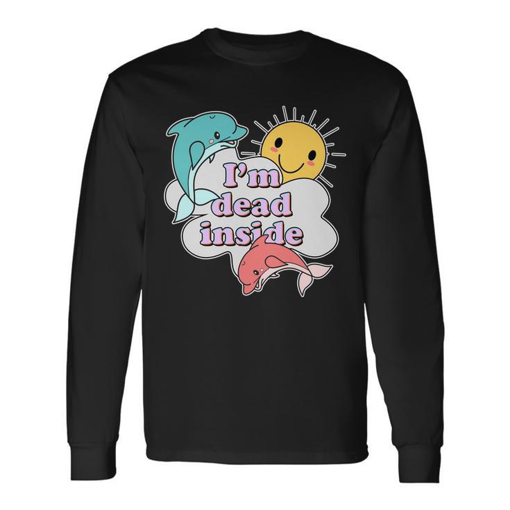 Im Dead Inside Long Sleeve T-Shirt Gifts ideas