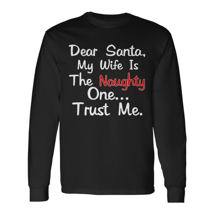 Dear Santa Naughty Wife Tshirt Long Sleeve T-Shirt