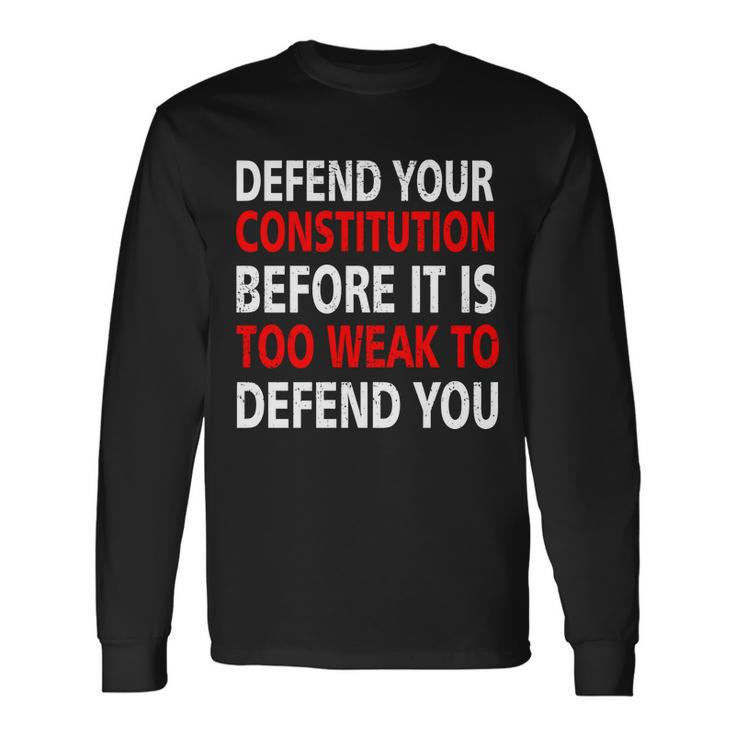 Defend Your Constitution Long Sleeve T-Shirt
