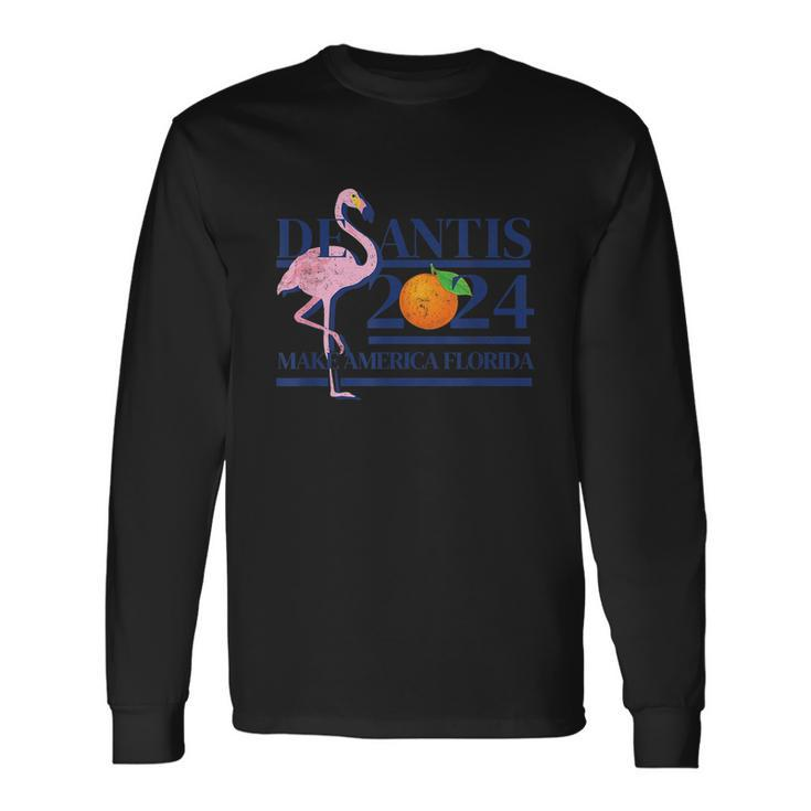 Desantis 2024 Make America Florida Flamingo Election Tshirt Long Sleeve T-Shirt