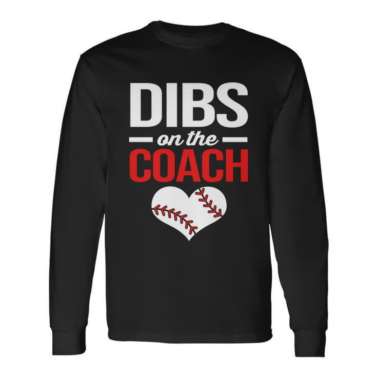 Dibs On The Coach Baseball Women Long Sleeve T-Shirt