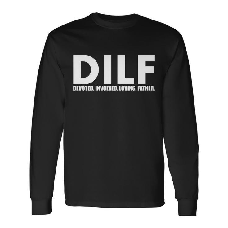 Dilf Devoted Involved Loving Father V2 Long Sleeve T-Shirt Gifts ideas