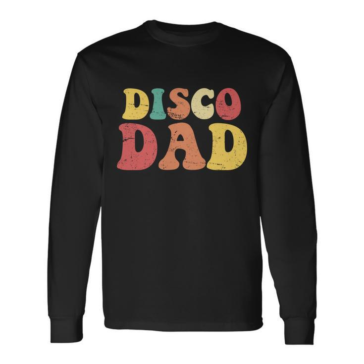 Disco Dad Long Sleeve T-Shirt