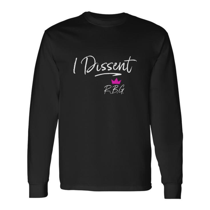 I Dissent Rbg Vote Feminist Long Sleeve T-Shirt