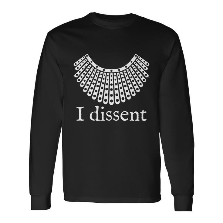 Dissent Shirt I Dissent Collar Rbg For Right I Dissent Long Sleeve T-Shirt