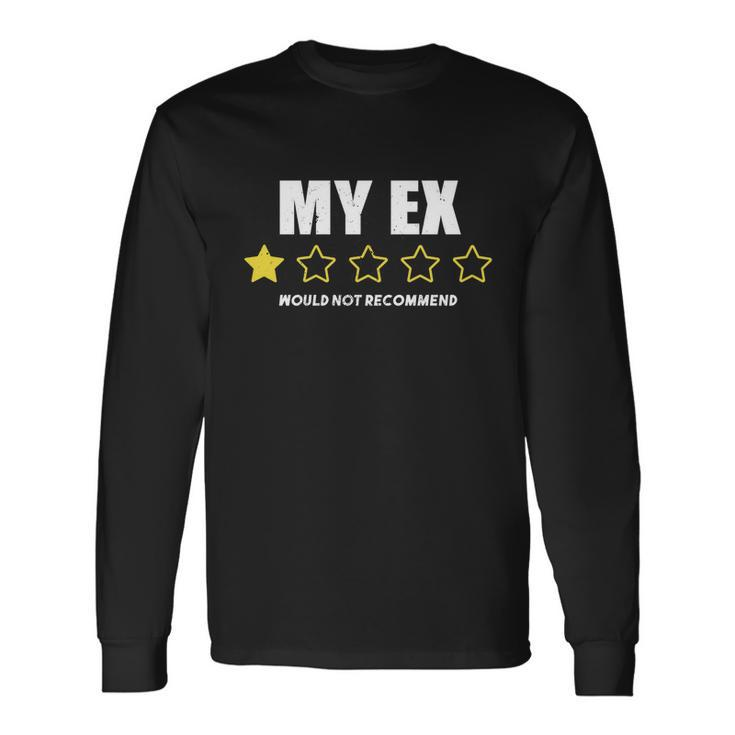 Divorce And Women Adult Humor My Ex Bad Review Long Sleeve T-Shirt