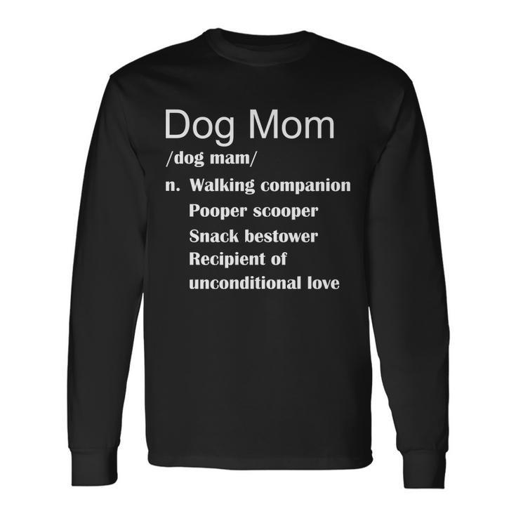 Dog Mom Definition Long Sleeve T-Shirt