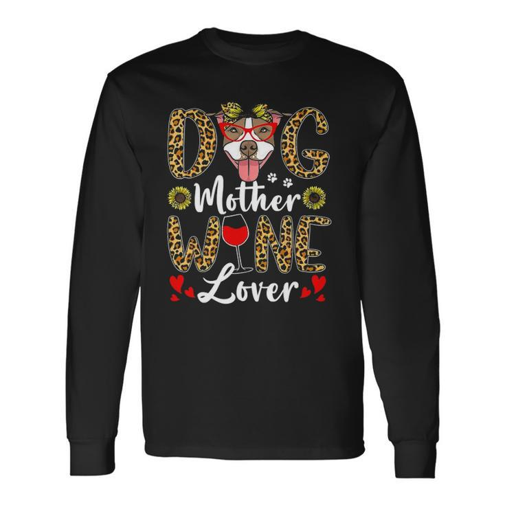 Dog Mother Wine Lover Shirt Dog Mom Wine Long Sleeve T-Shirt T-Shirt