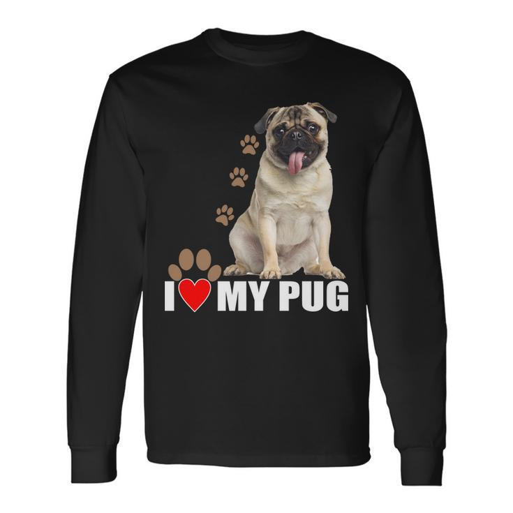 Dogs I Love My Pug Long Sleeve T-Shirt