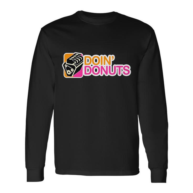 Doin Donuts Tshirt Long Sleeve T-Shirt