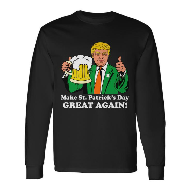 Donald Trump Make St Patricks Day Great Again Beer Drinking Long Sleeve T-Shirt