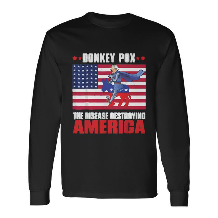 Donkey Pox The Disease Destroying America Anti Biden V2 Long Sleeve T-Shirt