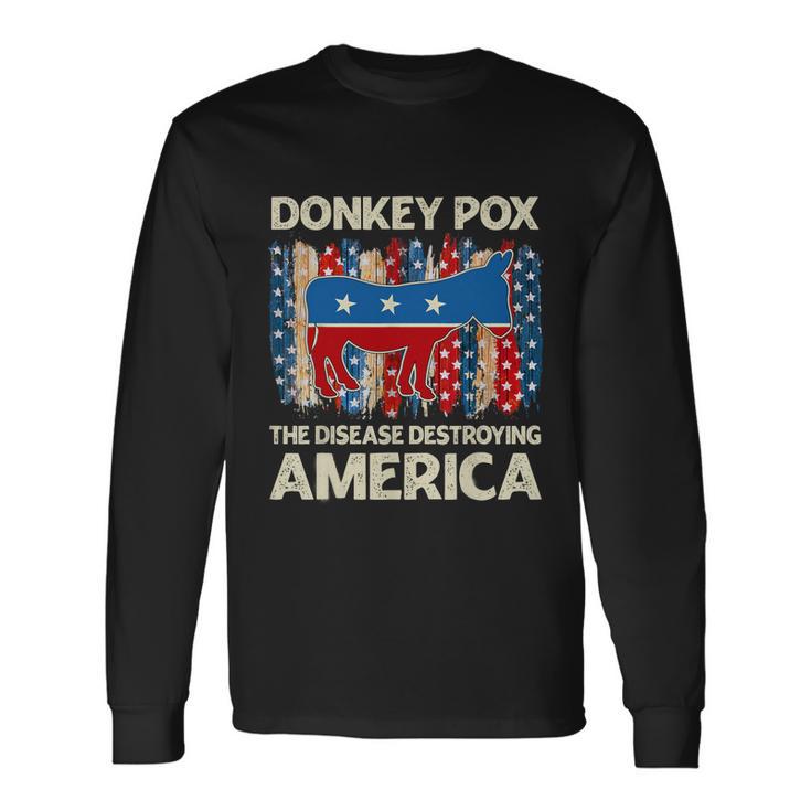 Donkey Pox The Disease Destroying America Donkeypox V2 Long Sleeve T-Shirt