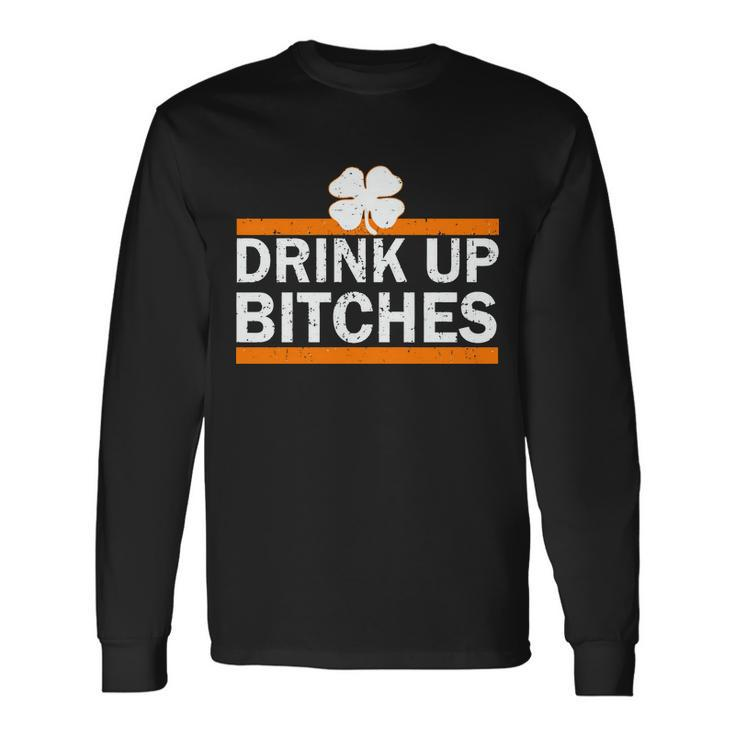 Drink Up Bitches Irish Clover Tshirt Long Sleeve T-Shirt