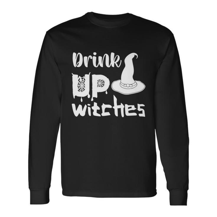 Drink Up Witches Witch Hat Halloween Quote Long Sleeve T-Shirt