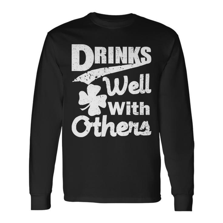 Drinks Well With Others St Patricks Day Tshirt Long Sleeve T-Shirt