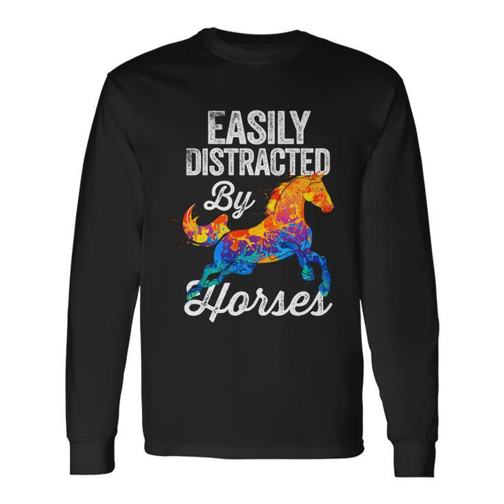 Easily Distracted By Horses For Horse Lovers Girls Long Sleeve T-Shirt