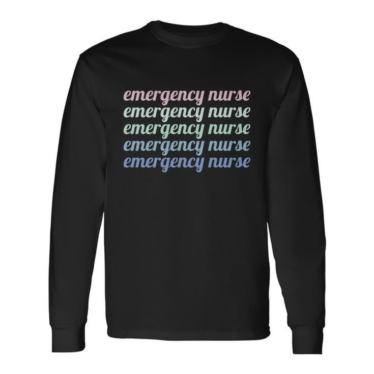 Emergency Nurse Long Sleeve T-Shirt