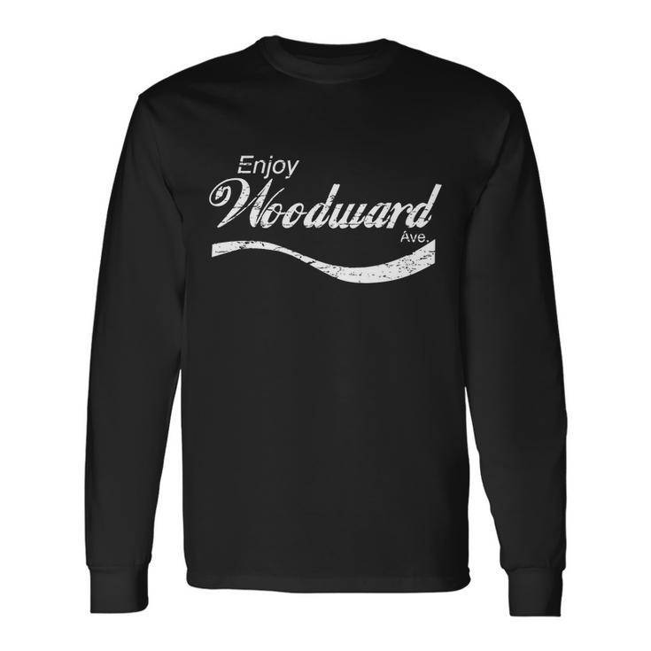 Enjoy Woodward Ave Long Sleeve T-Shirt