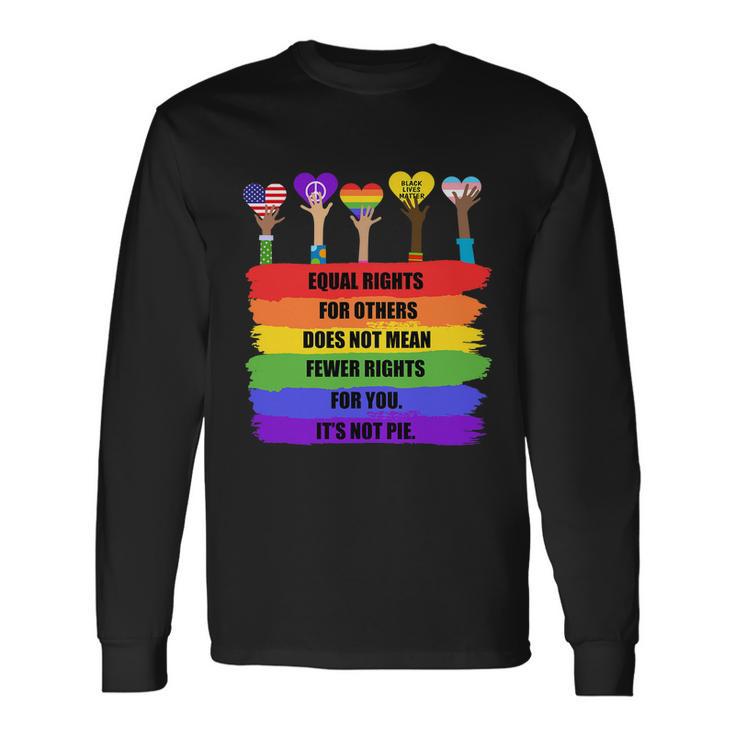 Equal Rights For Others Lgbt Pride Month 2022 Tshirt Long Sleeve T-Shirt