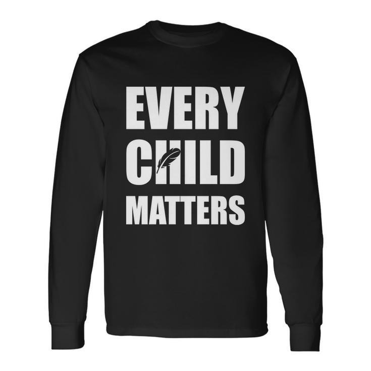 Every Child Matters Orange Day Native Americans Long Sleeve T-Shirt