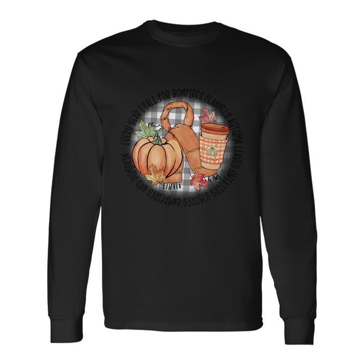 Every Year I Fall For Bonfires Flannels Autumn Thanksgiving Quote Long Sleeve T-Shirt