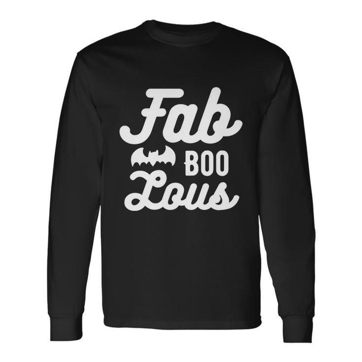 Fab Boo Lous Halloween Quote Long Sleeve T-Shirt Gifts ideas