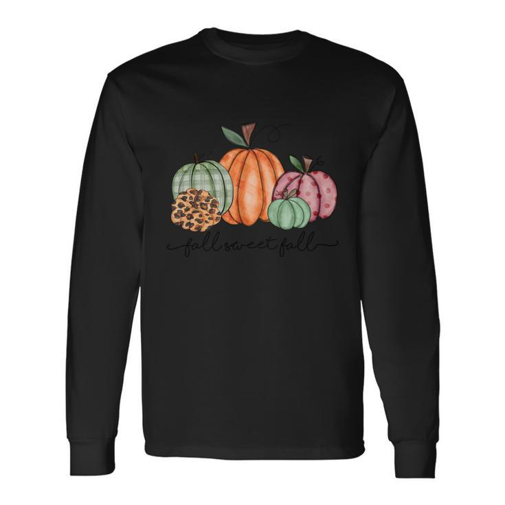 Fall Sweet Fall Thanksgiving Quote V2 Long Sleeve T-Shirt