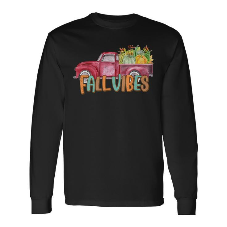 Fall Vibes Old School Truck Full Of Pumpkins And Fall Colors Long Sleeve T-Shirt Gifts ideas