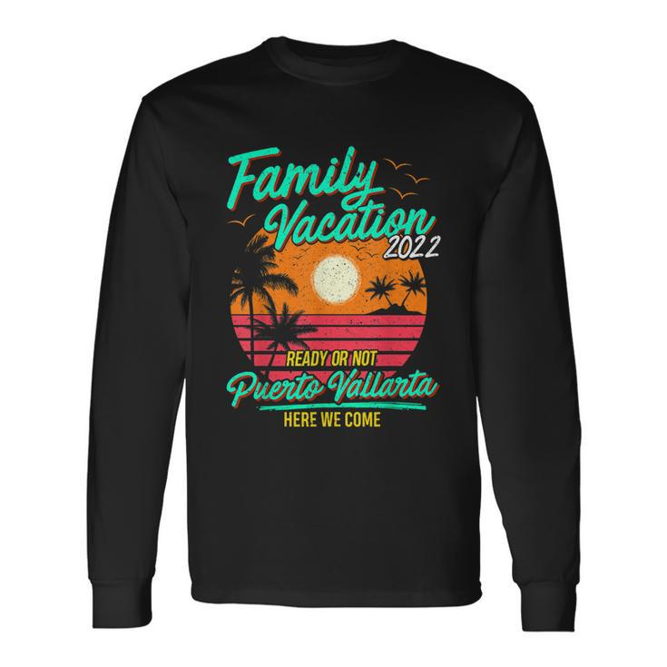 Family Vacation 2022 Puerto Vallarta Matching Group Couples Long Sleeve T-Shirt