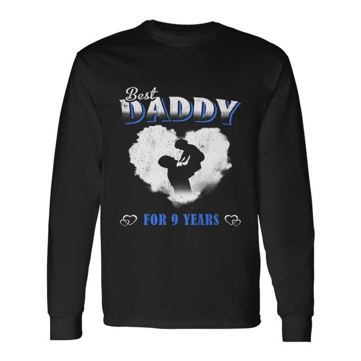Father Baby Best Dad Daddy For 9 Years Happy Fathers Day Long Sleeve T-Shirt