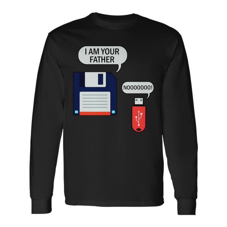 I Am Your Father Retro Floppy Disk Usb Tshirt Long Sleeve T-Shirt