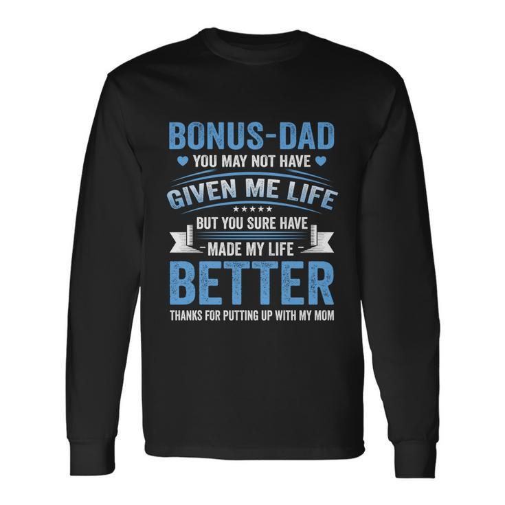 Fathers Day Bonus Dad From Daughter Son Wife Long Sleeve T-Shirt